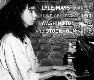 Lyle Mays Quartet(饤롦ᥤ)/ LIVE COLLECTION 1993 / WASHINGTON 930418 AND STOCKHOLM 9311163CDR