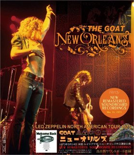 Led Zeppelin(レッド・ツェッペリン)/ THE GOAT NEW ORLEANS 1973 【3CD】 - コレクターズCD通販  TANGERINE ECHO