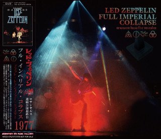 Led Zeppelin(レッド・ツェッペリン)/ FULL IMPERIAL COLLAPSE 1977 remaster from flat  transfer 【3CD】 - コレクターズCD通販 TANGERINE ECHO