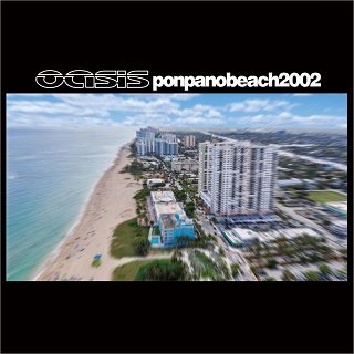 Oasis()/ PONPANO BEACH 2002 2CD