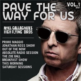 Noel Gallagher(Υ롦饬)/ PAVE THE WAY FOR US 2021 2CD