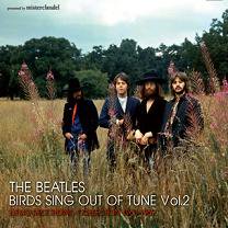 The Beatles(ӡȥ륺)/BIRDS SING OUT OF TUNE VOL.2 CD