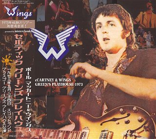 Paul McCartney & Wings(ݡ롦ޥåȥˡ󥰥)/CELTIC GREEN'S PLAYHOUSE 1973 CD