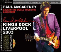 Paul McCartney(ݡ롦ޥåȥˡ)/KINGS DOCK LIVERPOOL 2003 4CD