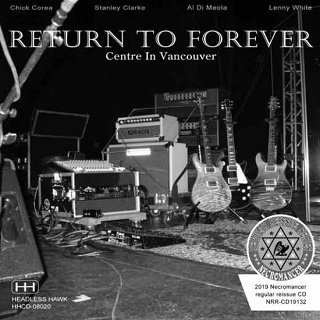 Return To Forever(꥿󡦥ȥե)/ CENTRE IN VANCOUVER 2008 2CDR