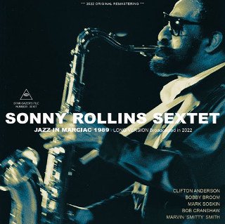 Sonny Rollins Sextet(ˡ)/ JAZZ IN MARCIAC 1989 - LONG VERSION Broadcasted in 20222CDR