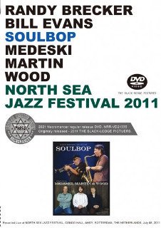 Soul Bop feat. Medeski, Martin & Wood(Хå/ǥ,ޡƥ&å)/ NORTH SEA JAZZ FESTIVAL 2011DVDR