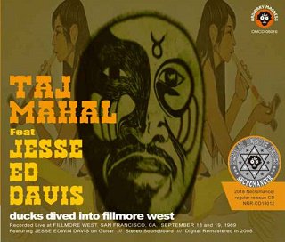 Taj Mahal feat. Jesse Ed Davis(ޥϡ feat. ɡǥ)/DUCKS DIVED INTO FILLMORE WEST3CDR