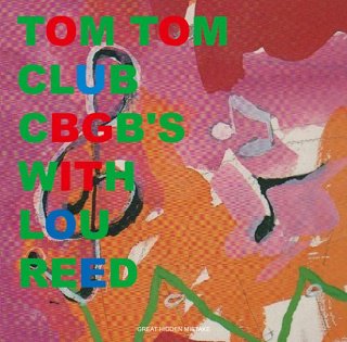 Tom Tom Club(ȥࡦȥࡦ)/ CBGB'S WITH LOU REED CDR