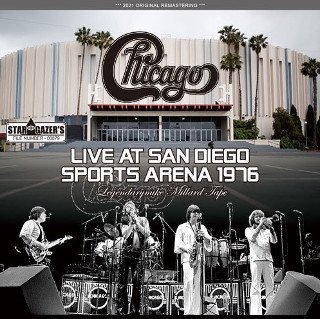 Chicago()/ LEGENDARY MIKE MILLARD TAPE / LIVE AT SAN DIEGO SPORTS ARENA 19762CDR