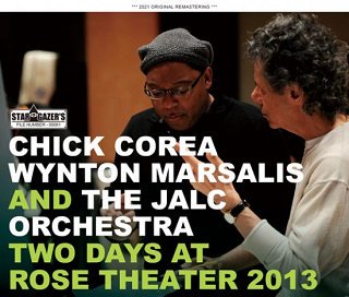 Chick Corea and The Jalc Orchestra(åꥢ)/ TWO DAYS AT ROSE THEATER 20134CDR