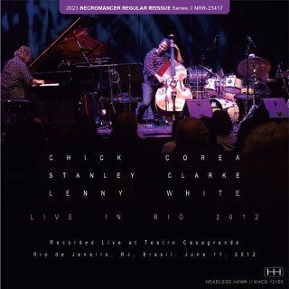 Chick Corea, Stanley Clarke & Lenny White(åꥢ, ꡼顼 & ˡۥ磻)/ LIVE IN RIO 20122CDR