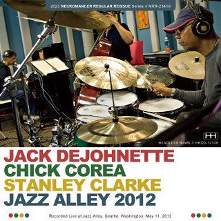 Jack DeJohnette Trio feat. Chick Corea, Stanley Clarke/ JAZZ ALLEY 2012CDR