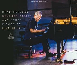 Brad Mehldau(ブラッド・メルドー)/ BOULDER 240603 AND OTHER PIECES OF LIVE IN  2024【3CDR】 - コレクターズCD通販 TANGERINE ECHO