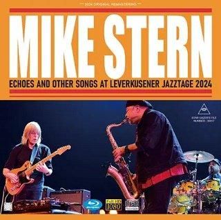 Mike Stern Band(ޥ)/ ECHOES AND OTHER SONGS AT LEVERKUSENER JAZZTAGE 2024CDR+BDR