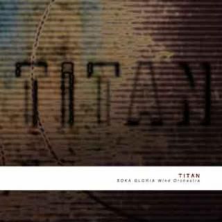 【CD】TITAN/創価グロリア吹奏楽団