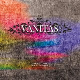 【CD】VANITAS/創価グロリア吹奏楽団