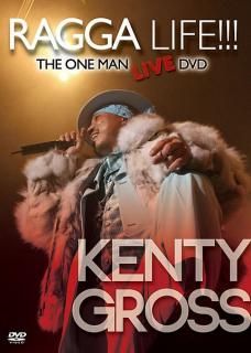 KENTY GROSS / RAGGA LIFE!!! THE ONE MAN LIVE DVD