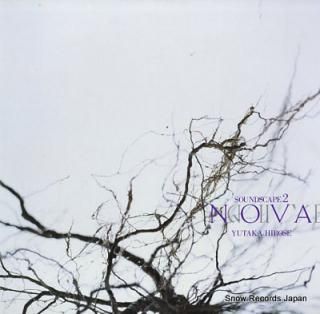 HIROSE, YUTAKA nova: soundscape 2 25SD-2