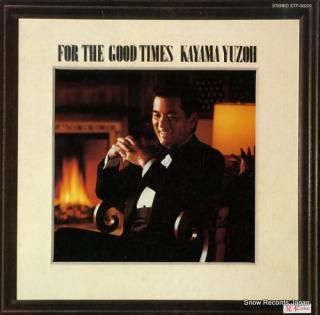 KAYAMA, YUZO for the good times ETP-90229