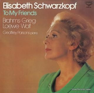 SCHWARZKOPF, ELISABETH to my friends K28C-99