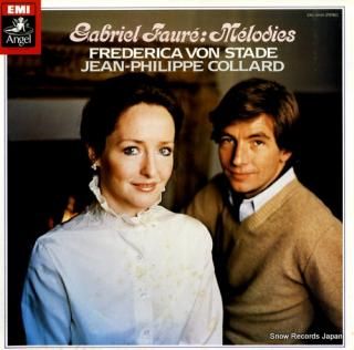 STADE, FREDERICA VON, AND JEAN-PHILIPPE COLLARD gabriel faure; melodies EAC-90145