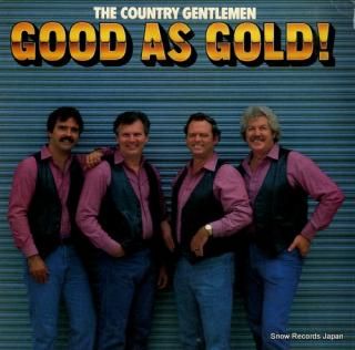 COUNTRY GENTLEMEN, THE good as gold! SH-3734