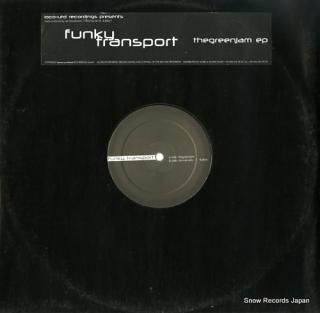 FUNKY TRANSPORT the green jam ep LOCO-UTD001