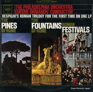 ORMANDY, EUGENE respighi; the pines of rome, the fountains of rome, roman festivals OS359-C