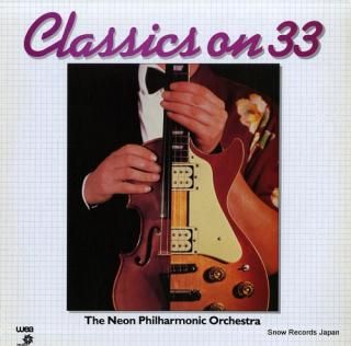 NEON PHILHARMONIC ORCHESTRA, THE classics on 33 P-13009J
