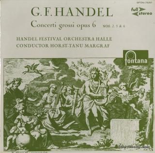 MARGRAF, HORST-TANU handel; concerti grossi opus 6 / nos.2, 5 & 6 SFON-7551