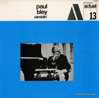 BLEY, PAUL ramblin' YX-2038