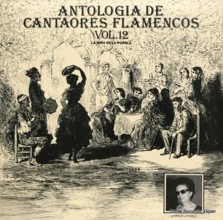 DE LA PUEBLA, LA NINA antologia de cantaores flamencos vol. 12 0567486001