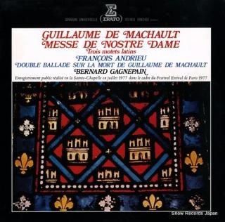 GAGNEPAIN, BERNARD guillaume de machault, messe de nostre dame ERX-2407