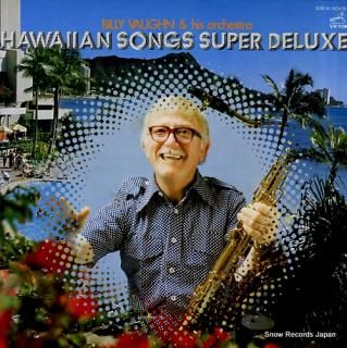 VAUGHN, BILLY hawaiian songs super deluxe SWX-10151