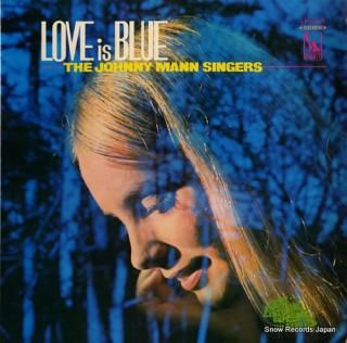 MANN, JOHNNY, SINGERS, THE love is blue LP-8527