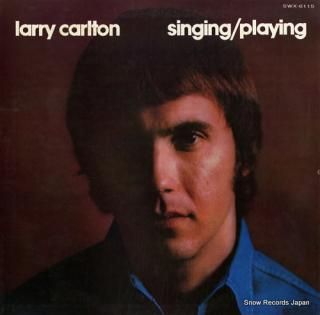 CARLTON, LARRY singing playing SWX-6115