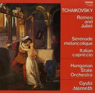 NEMETH, GYULA tchaikovsky; romeo and juliet SLPX12384