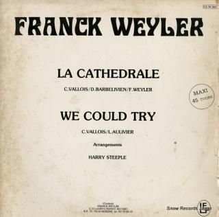 WEYLER, FRANCK la cathedrale / we could try CA94268