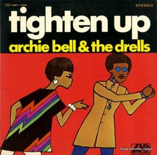 BELL, ARCHIE, AND THE DRELLS tighten up SMT-1060