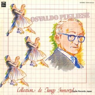 PUGLIESE, OSVALDO collection de tango inmortal EOS-60024