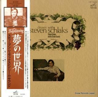 SCHLAKS, STEVEN, AND HIS DREAM SOUND dream with steven schlaks VIP-7225