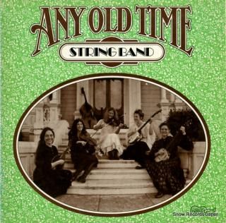 ANY OLD TIME STRING BAND any old time string band ARHOOLIE4009