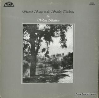 WILSON BROTHERS, THE sacred songs in the stanley tradition OHS90028