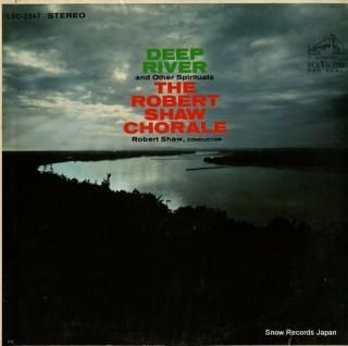 ROBERT SHAW CHORALE, THE deep river and other spirituals LSC2247