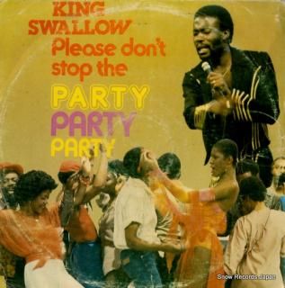 KING SWALLOW please don't stop the party CR247