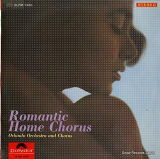 ORLAND ORCHESTRA AND CHORUS romantic home chorus SLPM1320