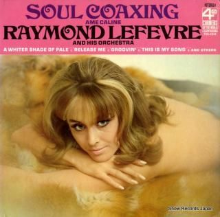 LEFEVRE, RAYMOND soul coaxing(ame caline) FCS-4244