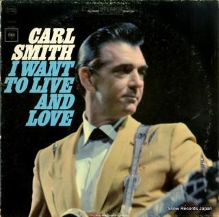 SMITH, CARL i want to live and love CS9093