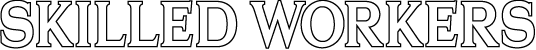 SKILLED WORKERS -OFFICIAL WEB SITE-